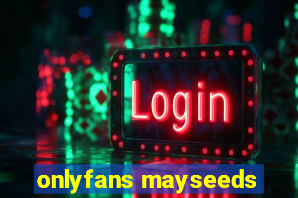 onlyfans mayseeds